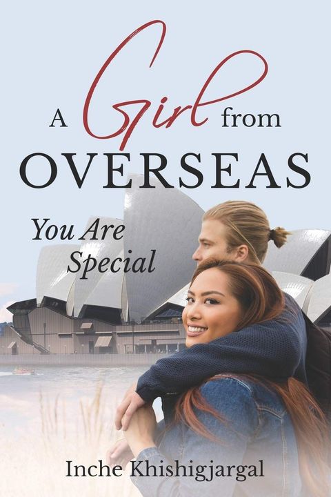 A Girl from overseas: You are special