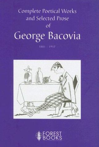 Complete Poetical Works And Selected Prose of George Bacovia