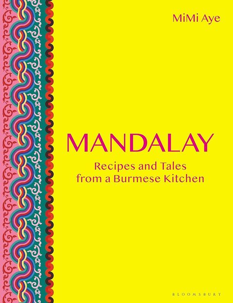Mandalay: Recipes and Tales from a Burmese Kitchen