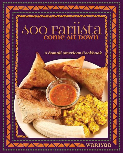 Soo Fariista Come Sit Down: A Somali American Cookbook