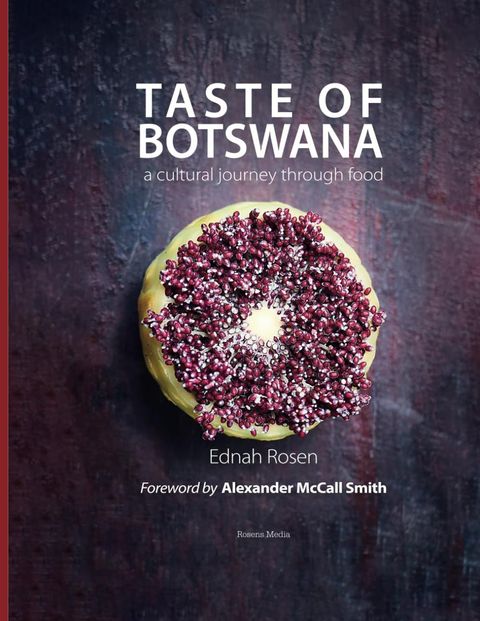 Taste Of Botswana: A cultural journey through food
