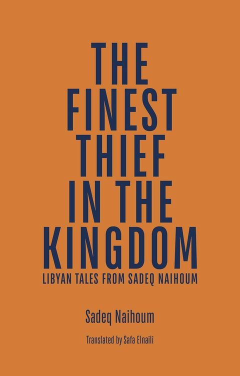 The Finest Thief in the Kingdom: Libyan Tales