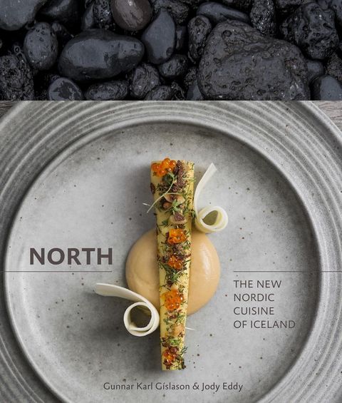 North: The New Nordic Cuisine of Iceland