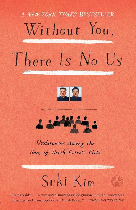 Without You, There Is No Us: Undercover Among the Sons of North Korea's Elite