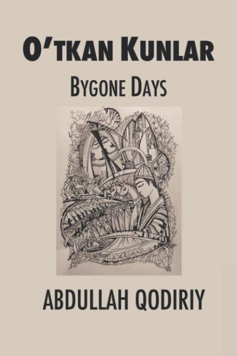 Bygone Days: O'tkan Kunlar