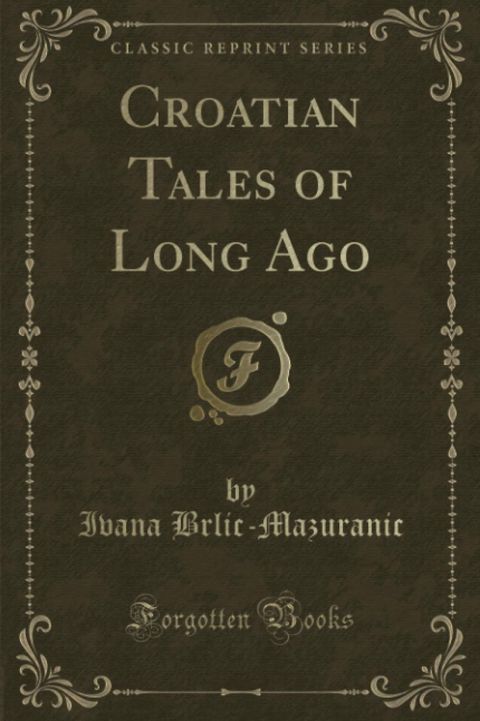 Croatian Tales of Long Ago